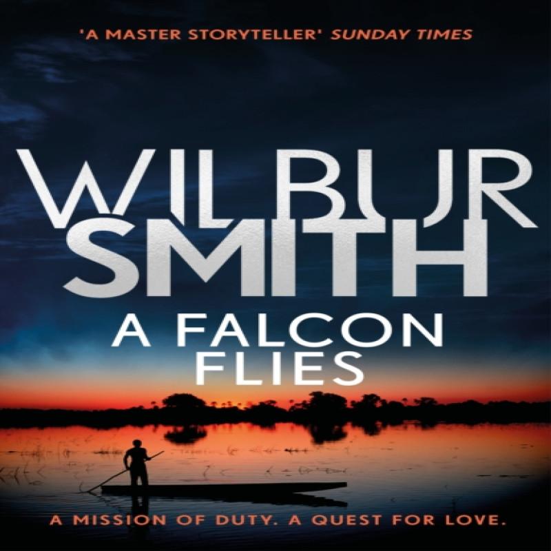 A Falcon Flies by Wilbur Smith Paperback Book 9781785766725