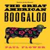 The Great American Boogaloo by Paul Flower Paperback Book 9781788423861