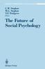 The The Future of Social Psychology Book