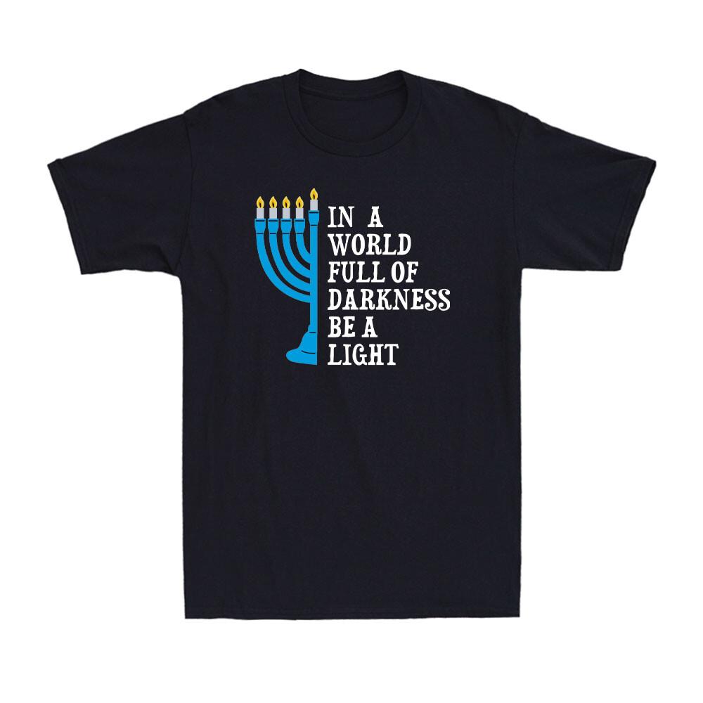 Hanukkah Menorah In A World Full Of Darkness Be A Light Jewish Men s T-Shirt S разноцветный