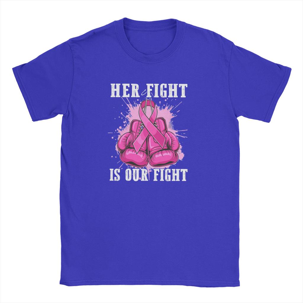 Fight Is Our Fight Breast Cancers Men's T Shirts Creative Tees Short Sleeve Round Collar T-Shirt 100% Cotton Printing Clothes