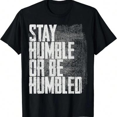 Bleib demütig oder werde gedemütigt Lustiges distressed Geschenk T-Shirt