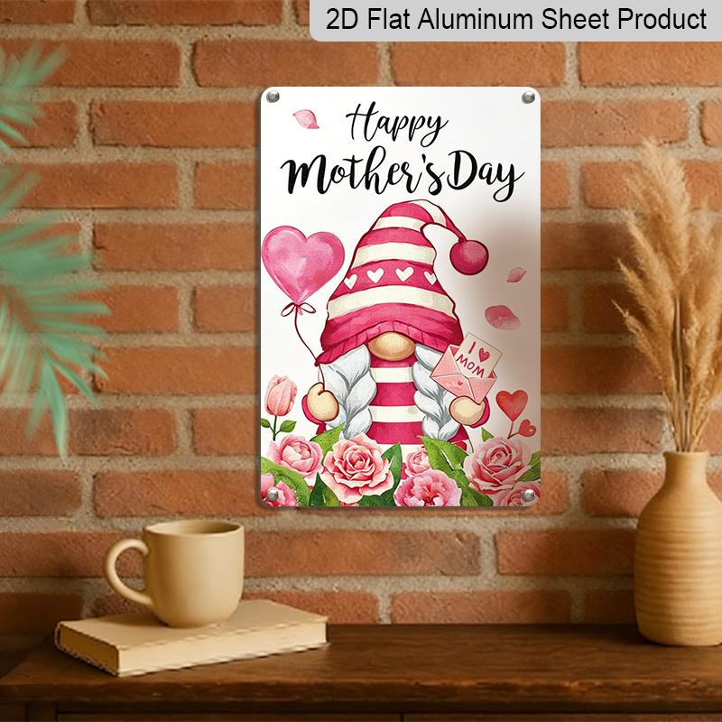 2D Flat, 1pc Gnome Mother's Day Metal Wall Art Sign "Happy Mother's Day" - 8*12 Inch Aluminium Rustic Home Decor, Porch Wall Art, Sweet Gift for Mom