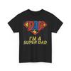 Super Dad T Shirt Father Days T Shirt Best Father T Shirt Cool Dad Shirt