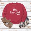 Women's 'Yes I'm Cold' Printed Casual Loose Hoodie for Autumn and Winter