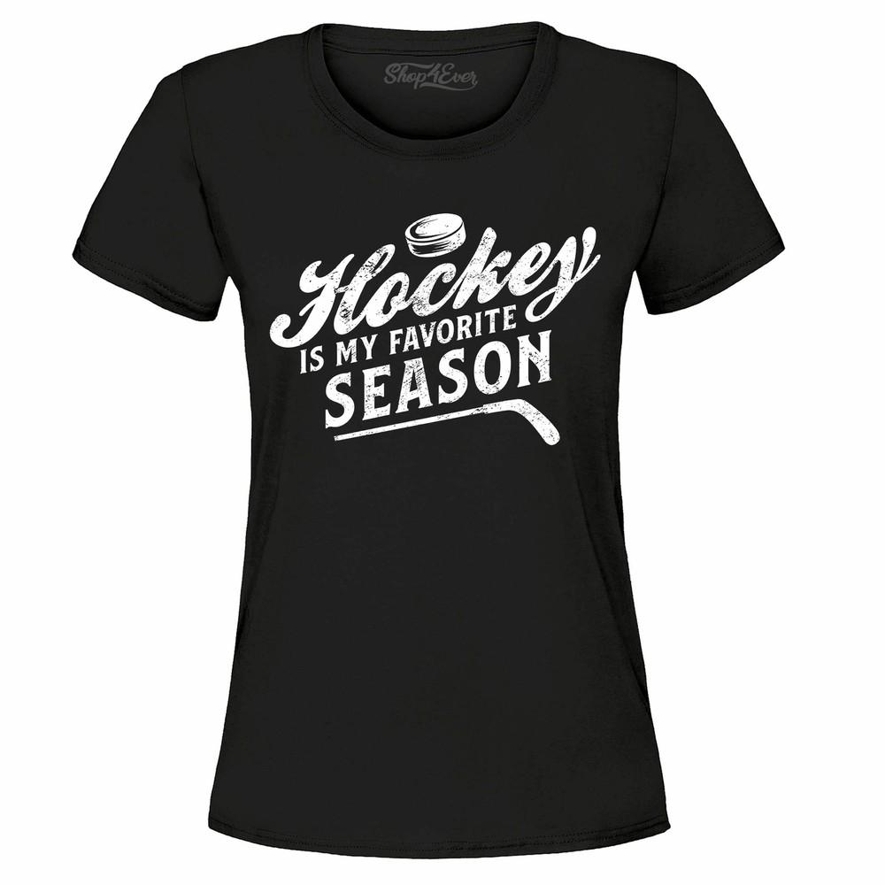 

Hockey is My Favorite Season Sports Women s T-Shirt Hockey Shirts XL