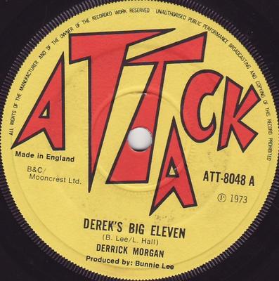 7inch Record DERRICK MORGAN - Derek's Big Eleven ATT8048 Attack 1973 UK Reggae, Ska & Dub Used