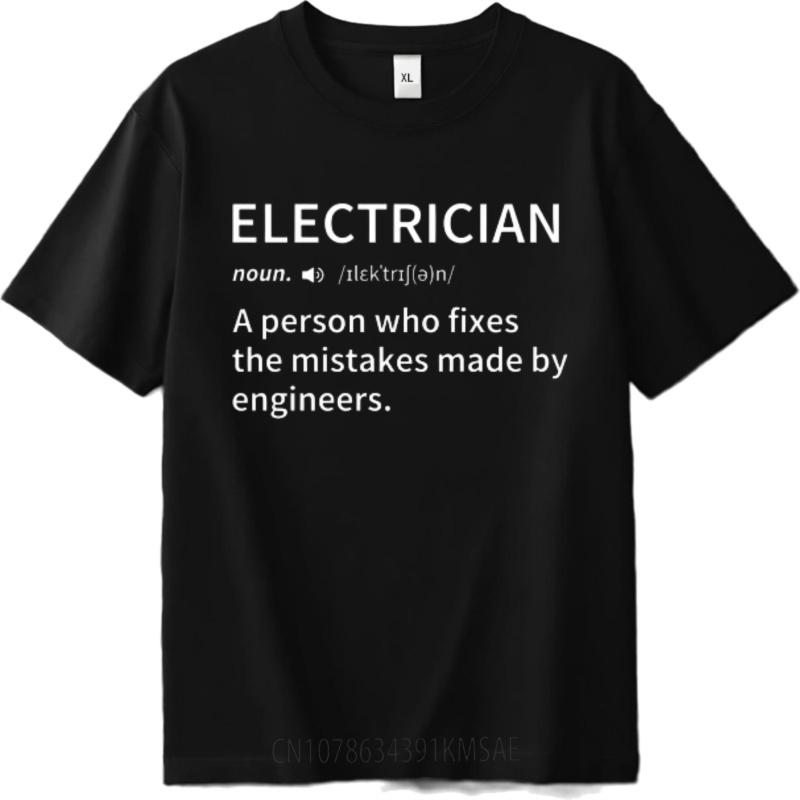 Street Wear Unisex Oneck T Shirt Unisex Electrician Noun A Person Who Fixes Mistakes Made By Engineers Hiphop Unisex Top Tees