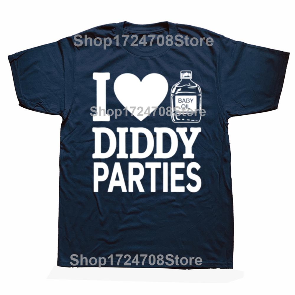 Funny I Love Diddy Parties Graphic T-shirts Men Women's Fashion Casual Tshirt 100% Cotton Loose Oversized T Shirt