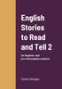 The English Stories To Read and Tell 2 : for Beginner and Pre-intermediate Students Book