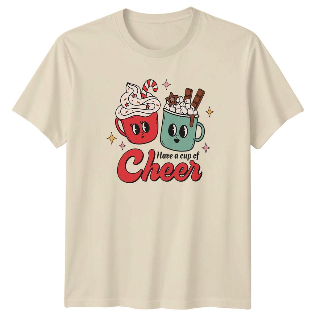 Have A Cup Of Cheer Christmas Holidays Mugs Unisexs TShirt Unisexs Tee Graphic Top
