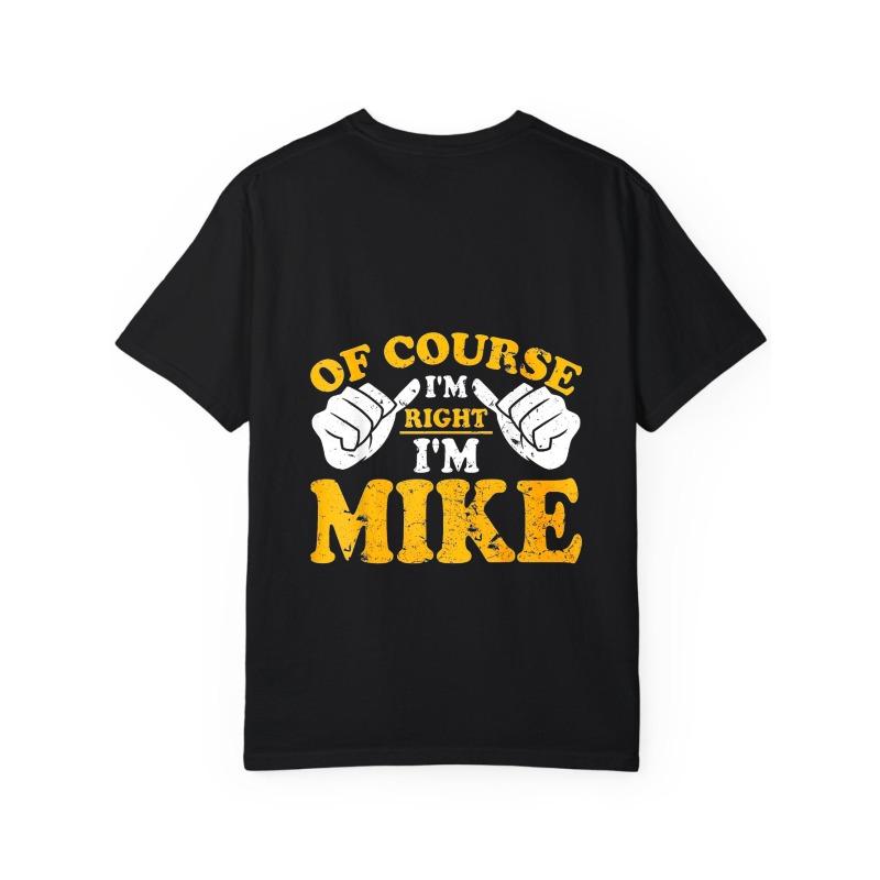 White T Shirt with Of Course Im Right Im Mike Graphic and Thumbs Up Design for Casual Wear