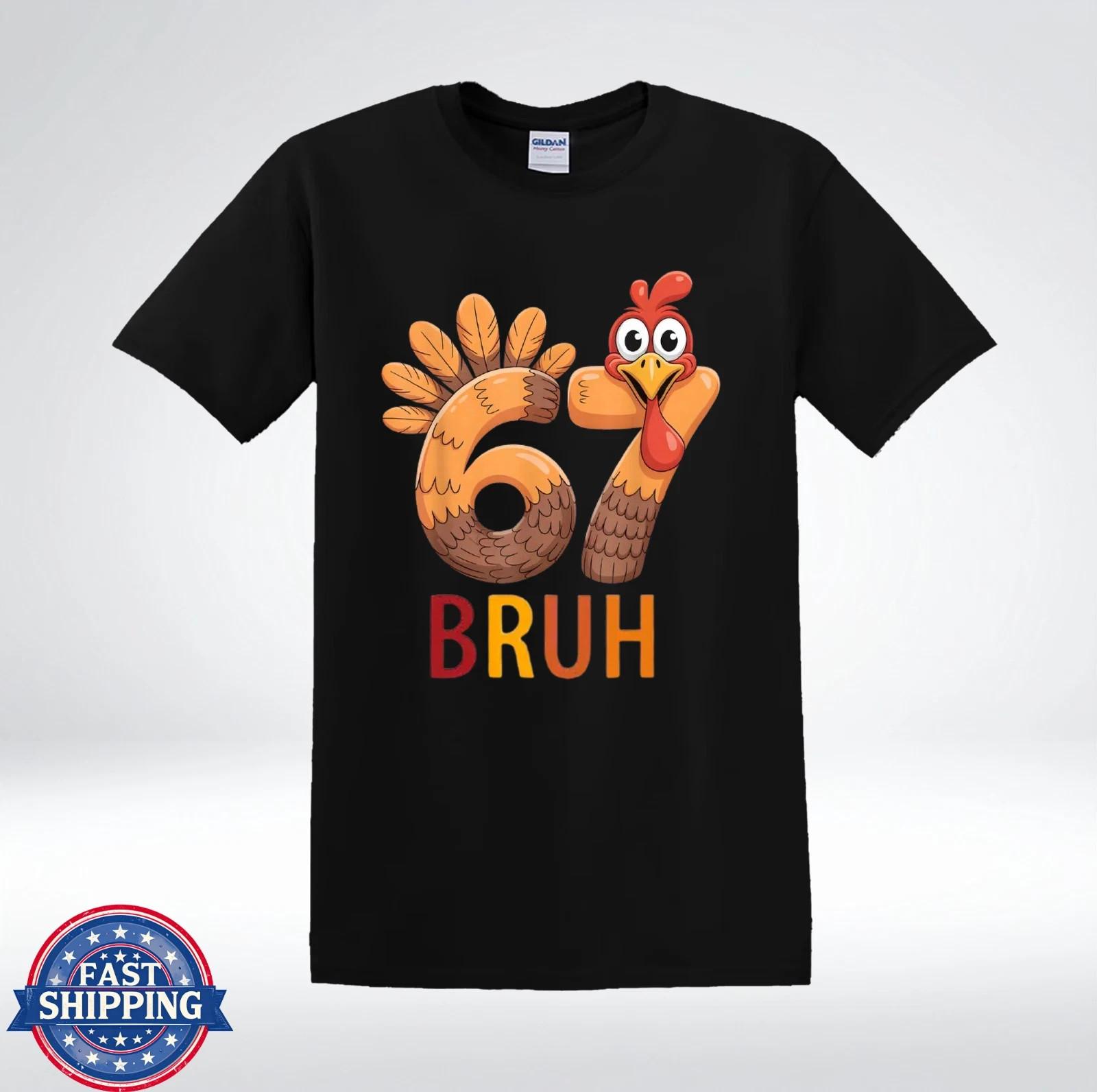 Funny 67 Bruh Turkey Chicken Graphic Humor Thanksgiving T-Shirt S