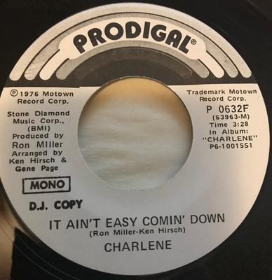 7inch Record CHARLENE - It Ain't Easy Comin' Down P0632FPROMO Prodigal 1976 US Rock Used