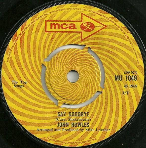 

7inch Record JOHN ROWLES - Say Goodbye / M lady MU1049 MCA 1968 UK Pop Used