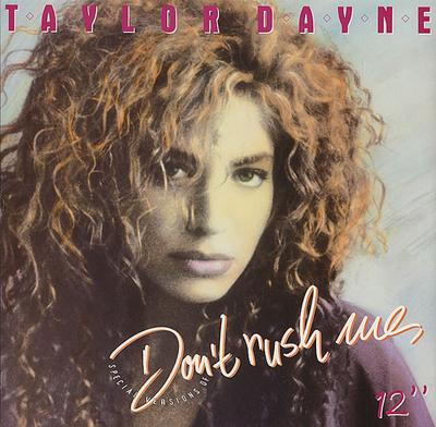 12inch Record TAYLOR DAYNE - Don't Rush Me 611687 Arista 1988 UK Dance & Electronica Used