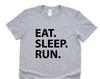 Running T-shirt, Gifts For Runners, Eat Sleep Run Shirt Mens Womens Gift - 1774