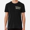 Yeah Nah | Australian Slang | Sand Premium T S To 5XL Made In the AU/USA T-Shirt