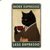 Retro Metall Blechschild Mehr Espresso Weniger Depresso Poster Trinkposter Kaffee Liebhaber Geschenk Lustige Schwarze Katze Wandkunst