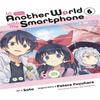 In Another World with My Smartphone Vol. 6 Manga by Soto Soto... 9781975321130