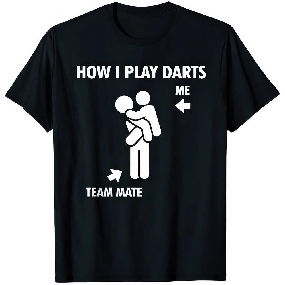 How I Play Darts Funny Graphic Darts Player TShirt S