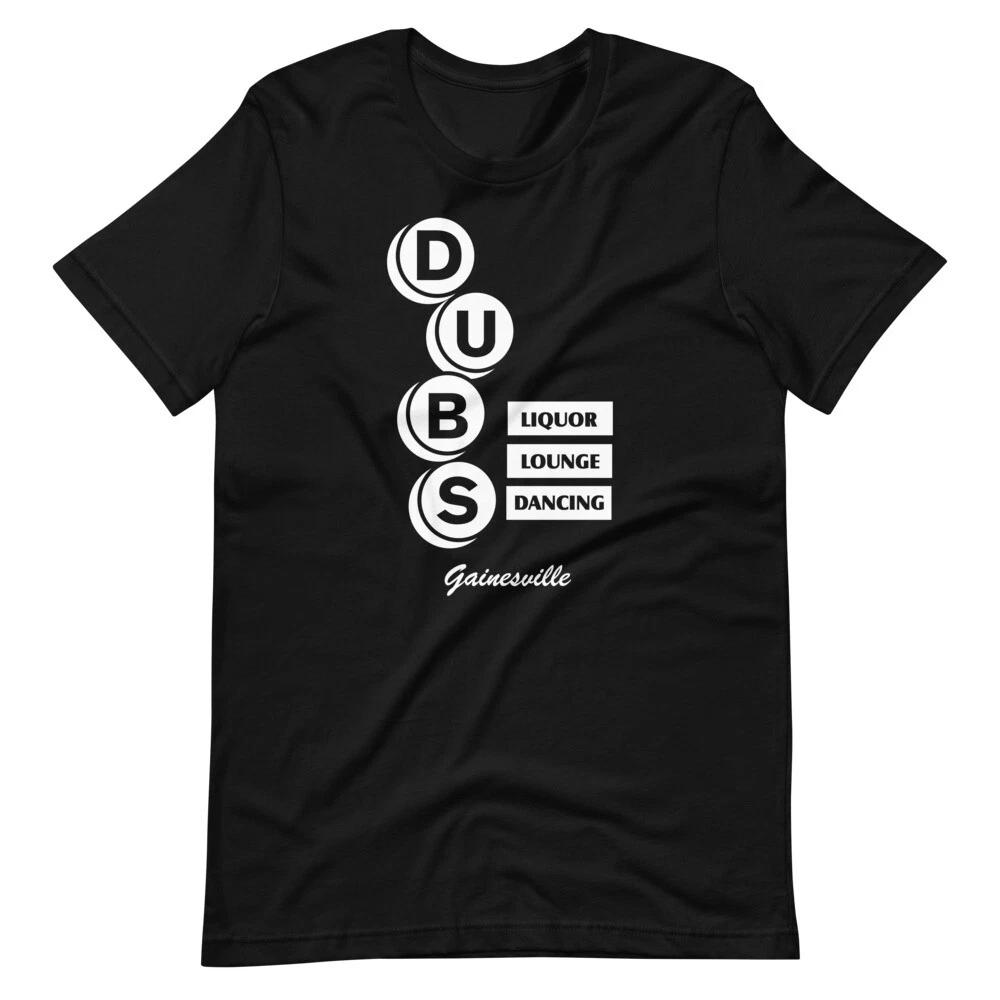 DUBS Gainesville Florida Club Bar Graphic Tee Shirt Unisex t-shirt S