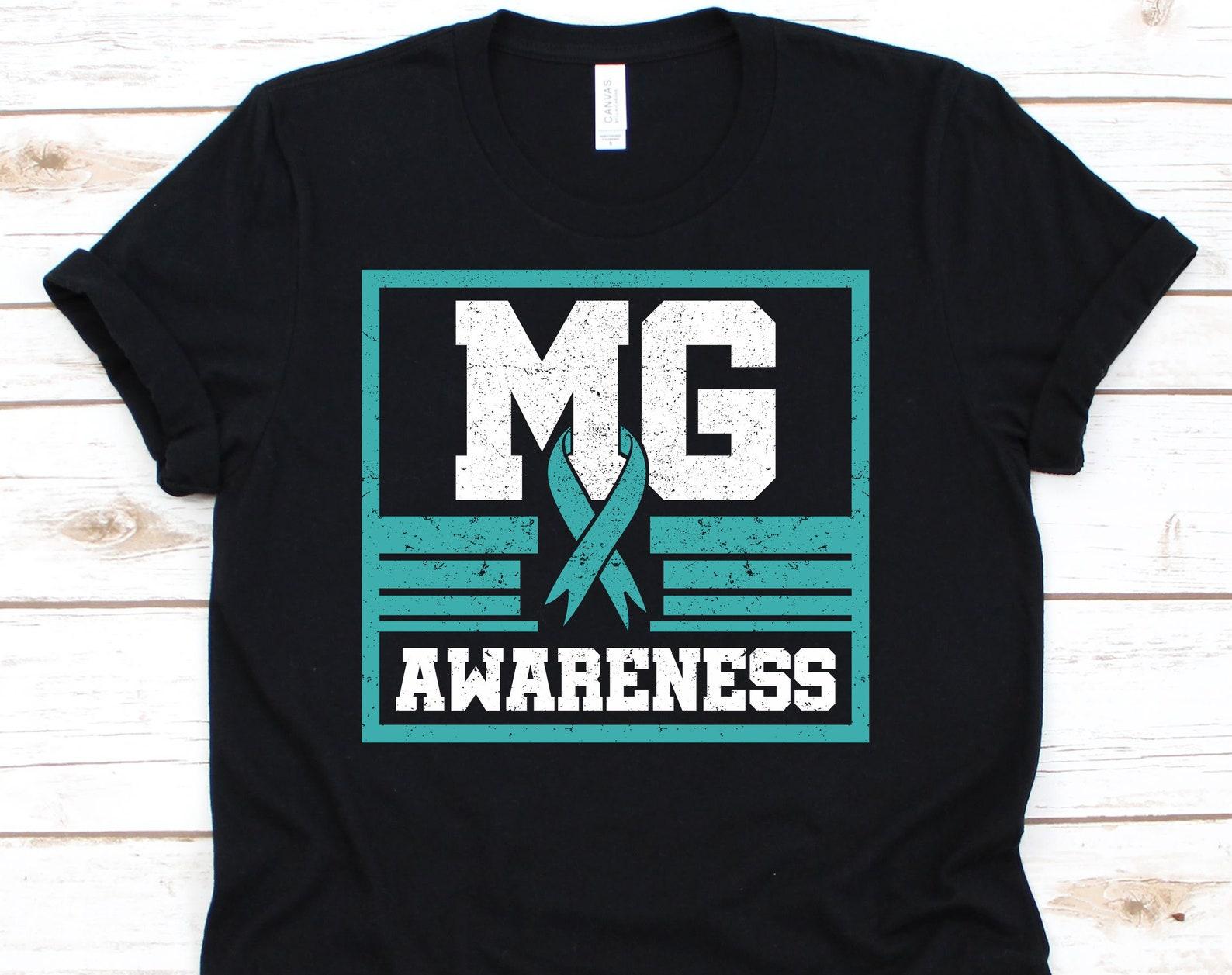 MG Awareness Shirt, Myasthenia Gravis Awareness T-Shirt For MG Warrior Fighter Survivor, I Wear Teal Ribbon Gift For Men Women M