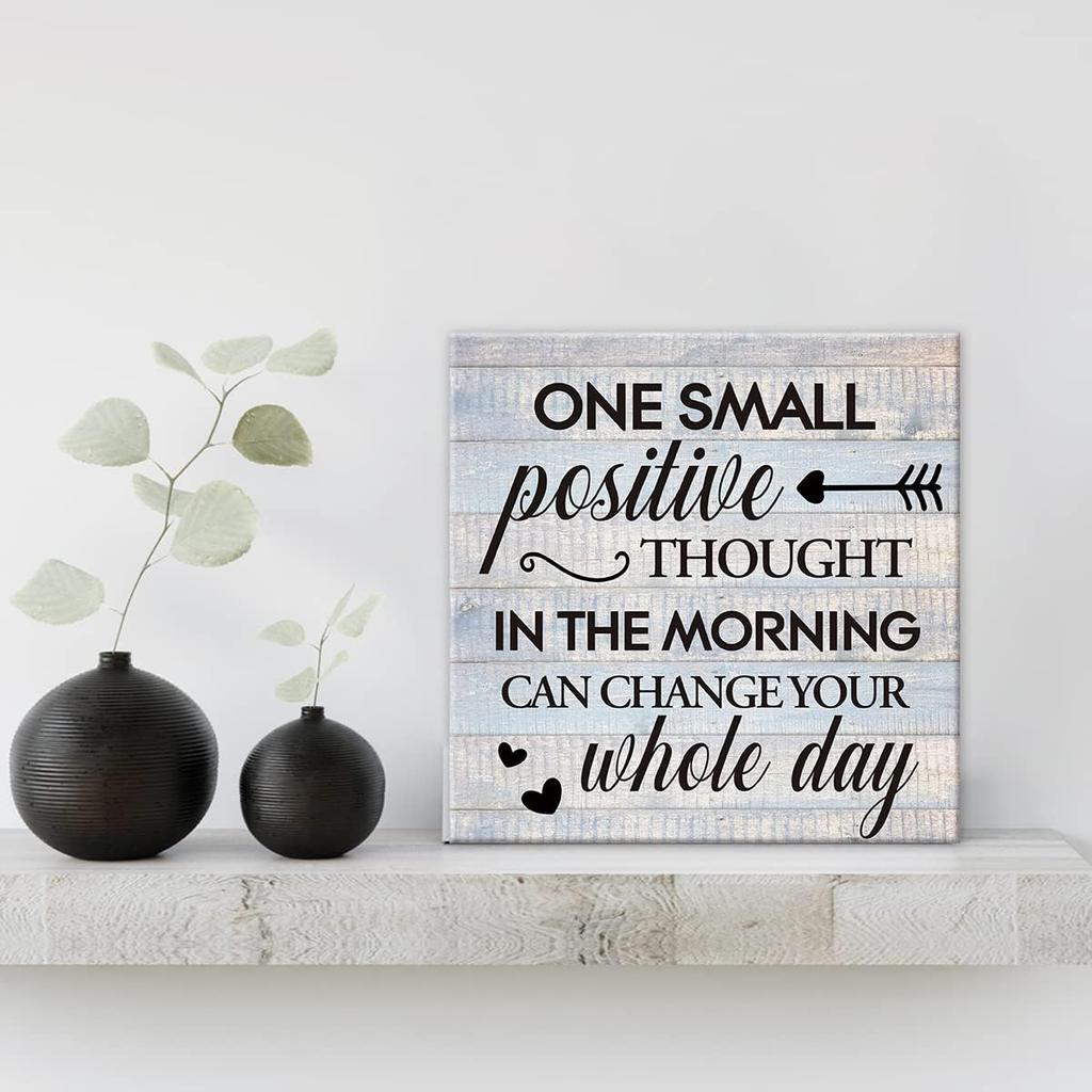 pirational Farmhouse Canvas Print Wall Art Decor One Small Positive Thought in the Morning Can Change Your Whole Day Sign Painting Plaque Rustic Home