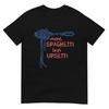 Mehr Spaghetti Weniger Upsetti T-Shirt