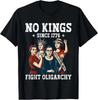 Wo No Kings Fight Oligarchy Feminist Patriot 4th of July T-Shirt