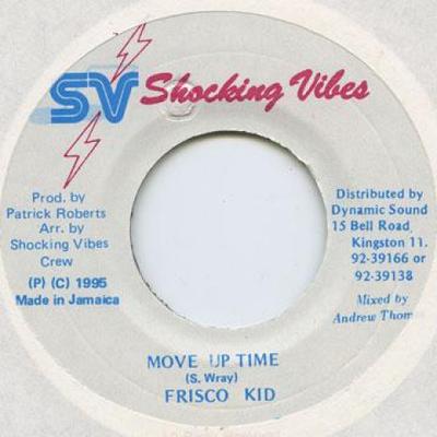תקליט 7 אינץ' FRISCO KID - Move Up Time Shocking Vibes 1995 ג'מייקה רגאיי, סקא ודאב