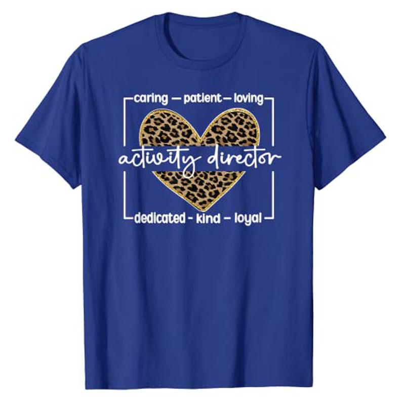 Activity Director Appreciation Activity Coordinator TShirt Leopard Print Graphic Professional Tee Tops Gifts for Women Unisex Love