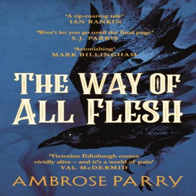 The Way of All Flesh by Ambrose Parry Paperback Book 9781786893802