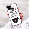 OK But First Coffee Girl Phone Case for Google Pixel 7 Pro 7 6A 6 Pro 5A 4A 3A Pixel 4 XL Pixel 5 6 4 3 XL 3A XL 2 XL