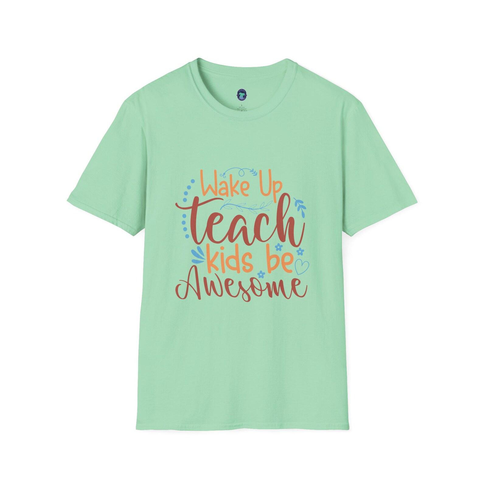 Inspirational Teacher T-Shirt: Wake Up, Teach Kids, Be Awesome - Perfect Gift for Educators 100