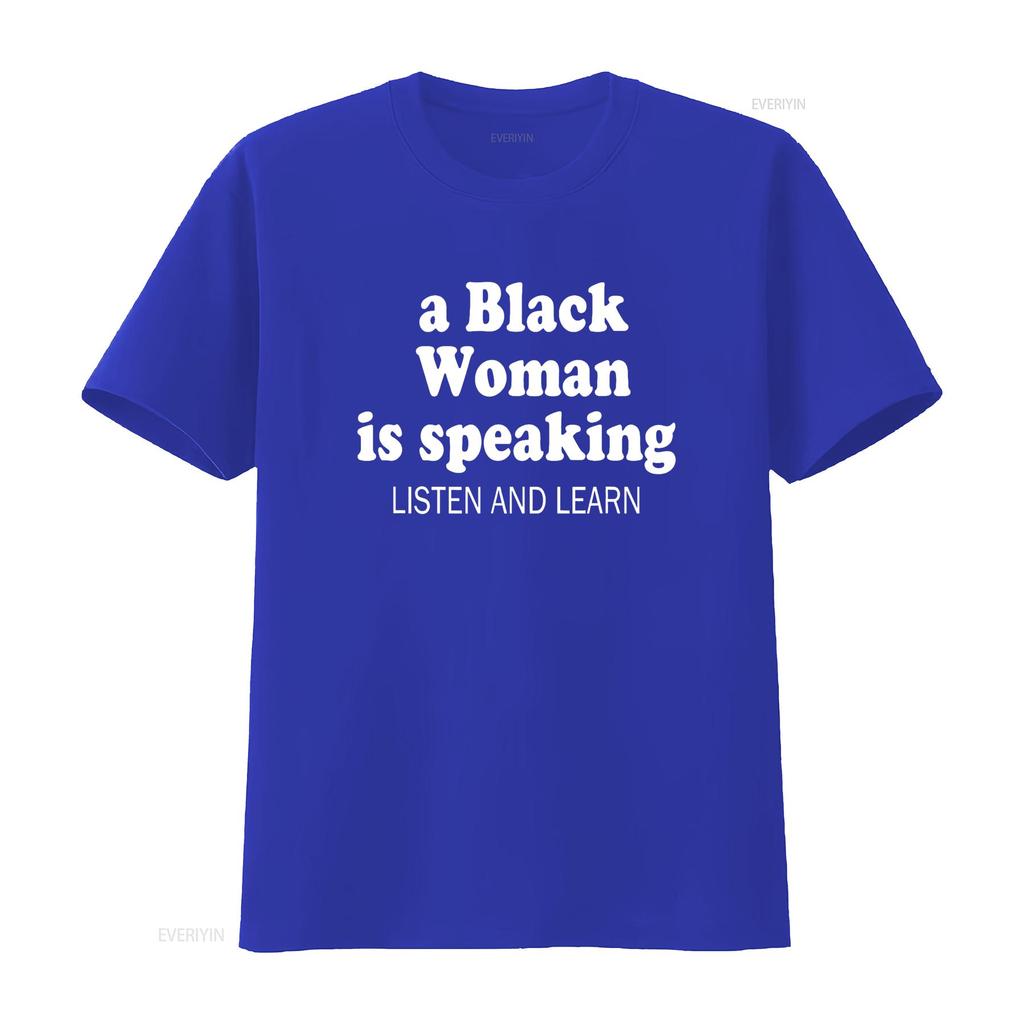 A Black woman is speaking listen and learn T Shirt vintage Washed Breathable homme Top For Everyday Wear Slightly Casual