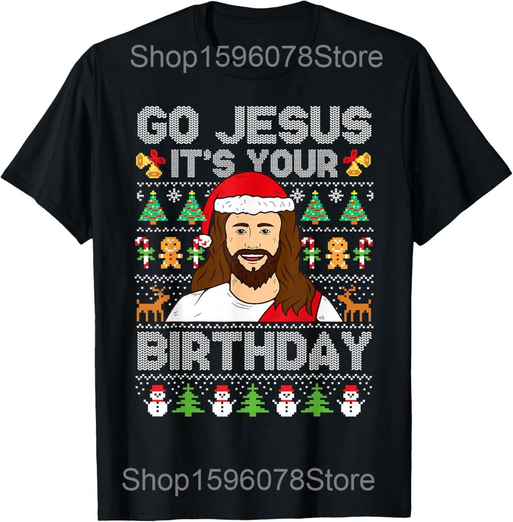 Go Jesus It's Your Birthday Ugly Christmas T Shirts Men Cotton Humor Streetwear Tee Shirt Short Sleeve Unisex Loose Clothing