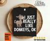 I Just Really Like Donkeys Ok Donkey Animal Vintage T-Shirt, Donkey Lovers Gift, Pet Humor, Mule Owner Costume, Farm Faming Farmer, Mom Dad,