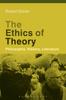 The The Ethics of Theory : Philosophy, History, Literature Book