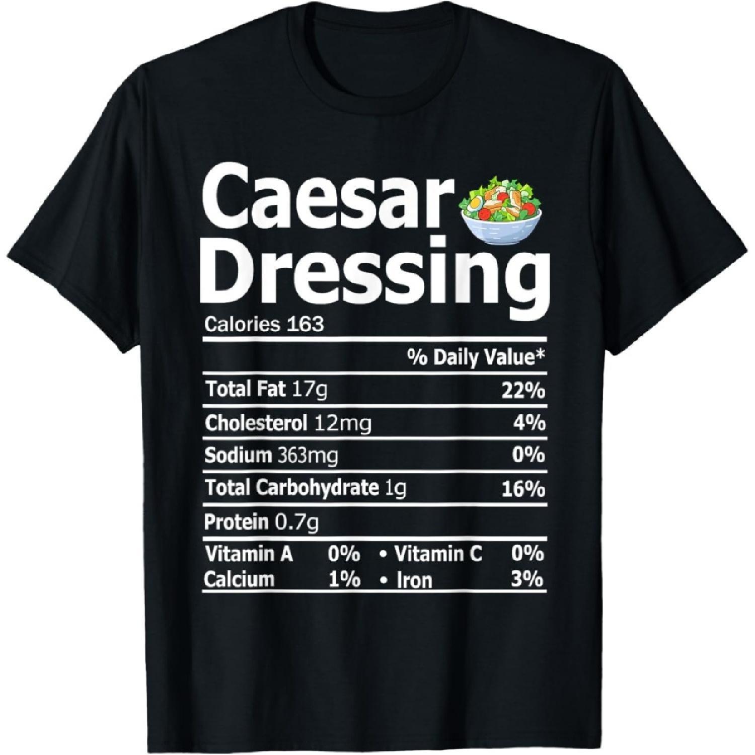 Caesar Salad Dressing Costume Nutrition Facts Thanksgiving T-Shirt S