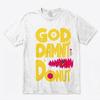God Damnit Donut T-Shirt Edgy Streetwear Graphic Tee for Men  Women