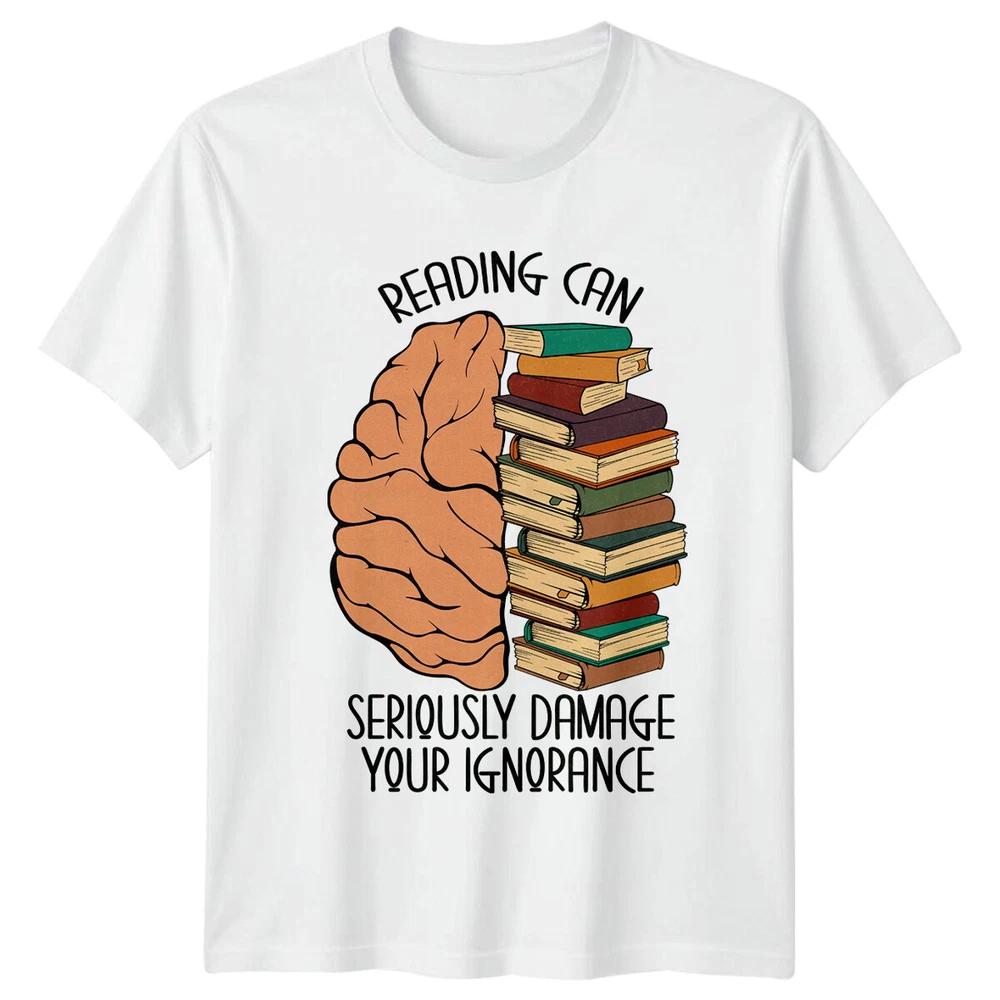 Reading Can Seriously Damage Your Ignorance Book Lover TShirt S