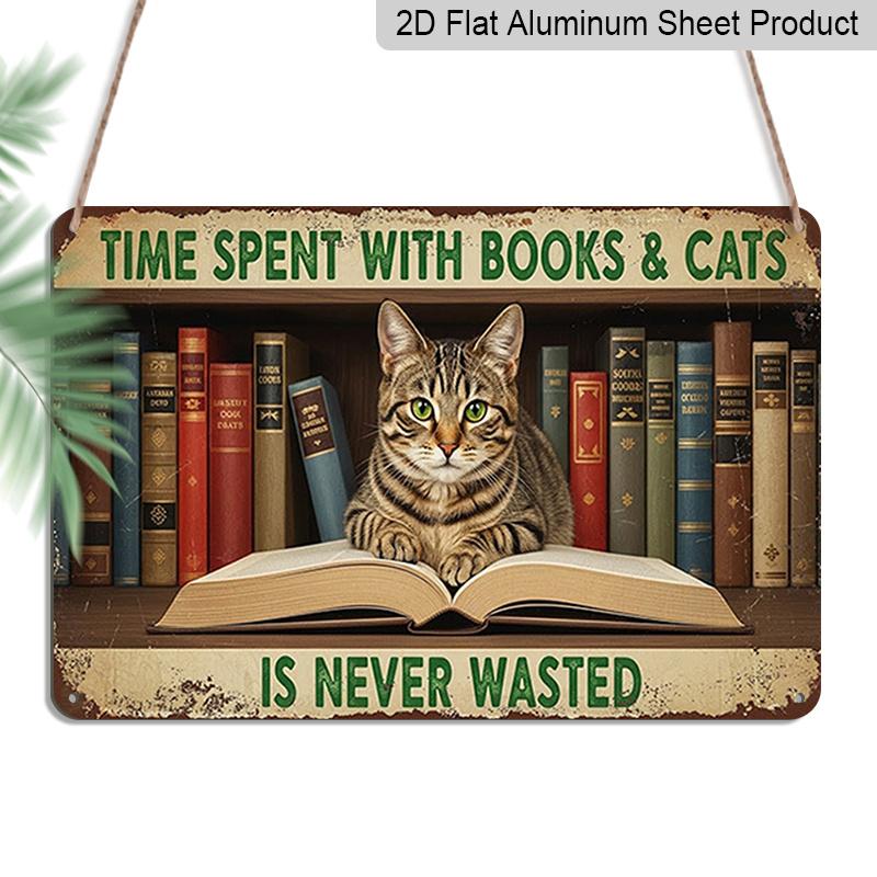 

2D Flat 1pc ( 8X12 ) Time Spent with Books & Cats Is Never Wasted. Decor Gift Sign, Floral Sign, Aluminium Sign, Metal Sign Decor, Wall Decor, Home 20*30cm