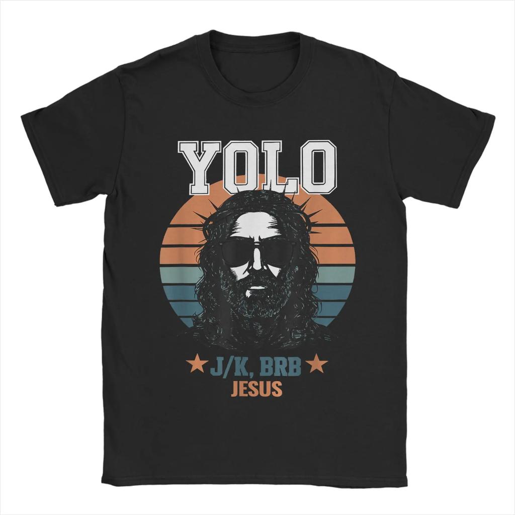 Unisex Yolo LOL JK BRB Jesus Christian(1) T Shirts 100 Cotton Clothing Fashion Short Sleeve Round Collar Tees Summer TShirt