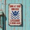 Indoor And Outdoor Safety Sign Swim at Your Own Risk Metal Sign, Reflective Swimming Warning No Lifeguard on Duty Weatherproof Is Drunk Again for Pool