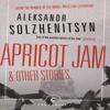 Apricot Jam and Other Stories by Aleksandr Solzhenitsyn Paperback Book 9781786894236
