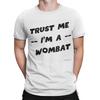 Trust Me Im a Wombat Music Concert Politics Movie Film Funny T Shirt