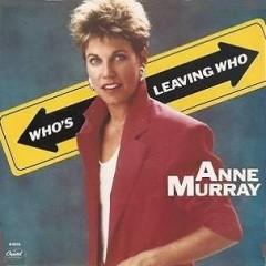 

7inch Record ANNE MURRAY Whos Leaving Who B5576 Capitol Records 1986 Canada Pop Used