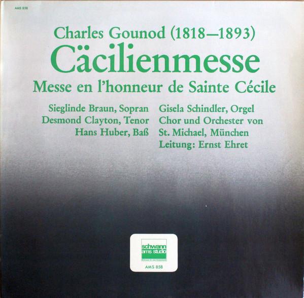 

LP Record CHARLES GOUNOD SIEGLINDE BRAUN SO Ccilienmesse Messe En LHonneur D AMS858 Schwann AMS Stu 1972 Germany Classical Used