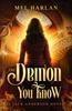 The The Demon You Know by Mel Harlan - Paperback Book